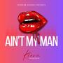 Ain't My Man (Radio Edit)