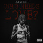 Who Needs Love? (Explicit)