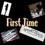 First Time (Explicit)