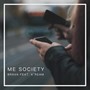 Me Society (feat. K'ream)