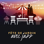 Fête de jardin avec jazz: Collection de mélodies joyeuses, Moment idéal, Heure d'été, Le barbecue