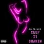 Keep It Shakin (Explicit)