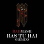 Bas Tu Hai (Remix)