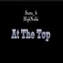 At The Top (feat. HighNoble) [Explicit]