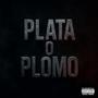 Plata o Plomo (feat. Sebastian Walls) [Explicit]