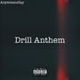 Drill Anthem (Explicit)