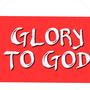 Glory To God