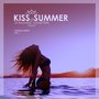 Kiss of Summer, Vol. 1 (25 Balearic Sunsetters)