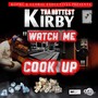 Watch Me Cook Up (Explicit)