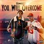 You Will Overcome (Explicit)