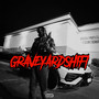 GRAVEYARDSHIFT (Explicit)