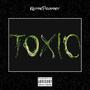 Toxic (Explicit)