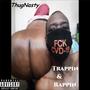 Trappin' & Rappin' (Explicit)
