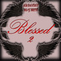 Blessed 2 (Explicit)