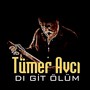 Dı Git Ölüm