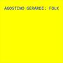 AGOSTINO GERARDI: FOLK