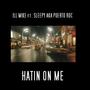 Hatin On Me (feat. ILL MIKE) [Explicit]