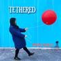 Tethered