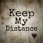 Keep My Distance (Explicit)