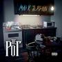 The Pot (Explicit)