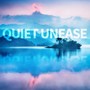 Quiet Unease