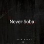 Never Soba (Explicit)