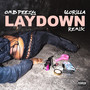 Lay Down (Remix) [Explicit]