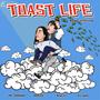 TOAST LIFE (Feat. 2cheung) [Explicit]