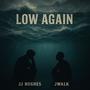 Low again (feat. J Walk) [Explicit]