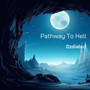 Pathway To Hell (Explicit)