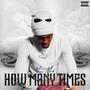 How Many Times (Explicit)