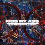 Kiss My Ass (Explicit)