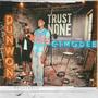 Trust None (feat. CTMG DEE) [Explicit]