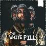 THE WHITE PILL (Explicit)