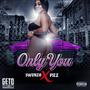 Only you (feat. Piez) [Explicit]