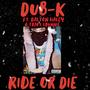 Ride or Die (feat. Dalton Haley, Kenny EL, Antwon Dixn, Twoblunts, Nick Luna & Trapx.xBunnie) [Explicit]