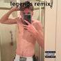 Legends (Remix) [Explicit]