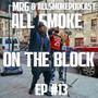 All Smoke On The Block EP #13 (Explicit)