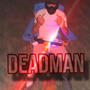 DEADMAN (feat. Maxipad) [Explicit]