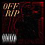 OFF RIP (Explicit)