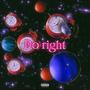 Do Right (Explicit)