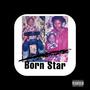 Born Star - EP (Explicit)