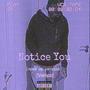 Notice you (Sped up) [Explicit]