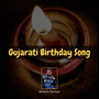 Gujarati Birthday Song (Explicit)
