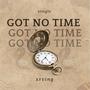 Got No Time (prod.Kasino) [Explicit]