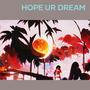 Hope ur dream