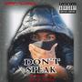 Don't Speak (feat. Lil Tony Official) [Explicit]