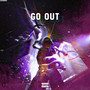 GO OUT (Explicit)