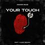 Your touch (feat. Kamo Smash)