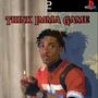 THINK IMMA GAME (Explicit)